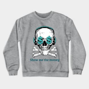 Sugar Skull dollar sign funny tshirt Crewneck Sweatshirt